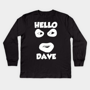Hello Dave Kids Long Sleeve T-Shirt